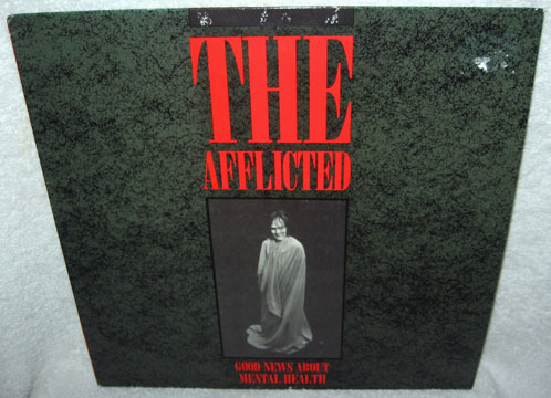THE AFFLICTED "Good News About Mental Health" LP (IS)